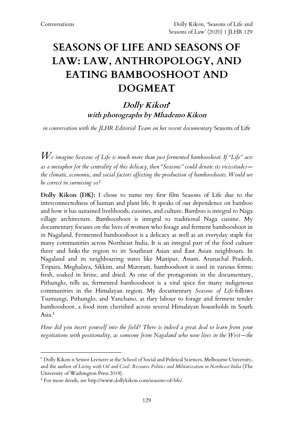 LAW, ANTHROPOLOGY, and EATING BAMBOOSHOOT and DOGMEAT Dolly Kikon with Photographs by Mhademo Kikon