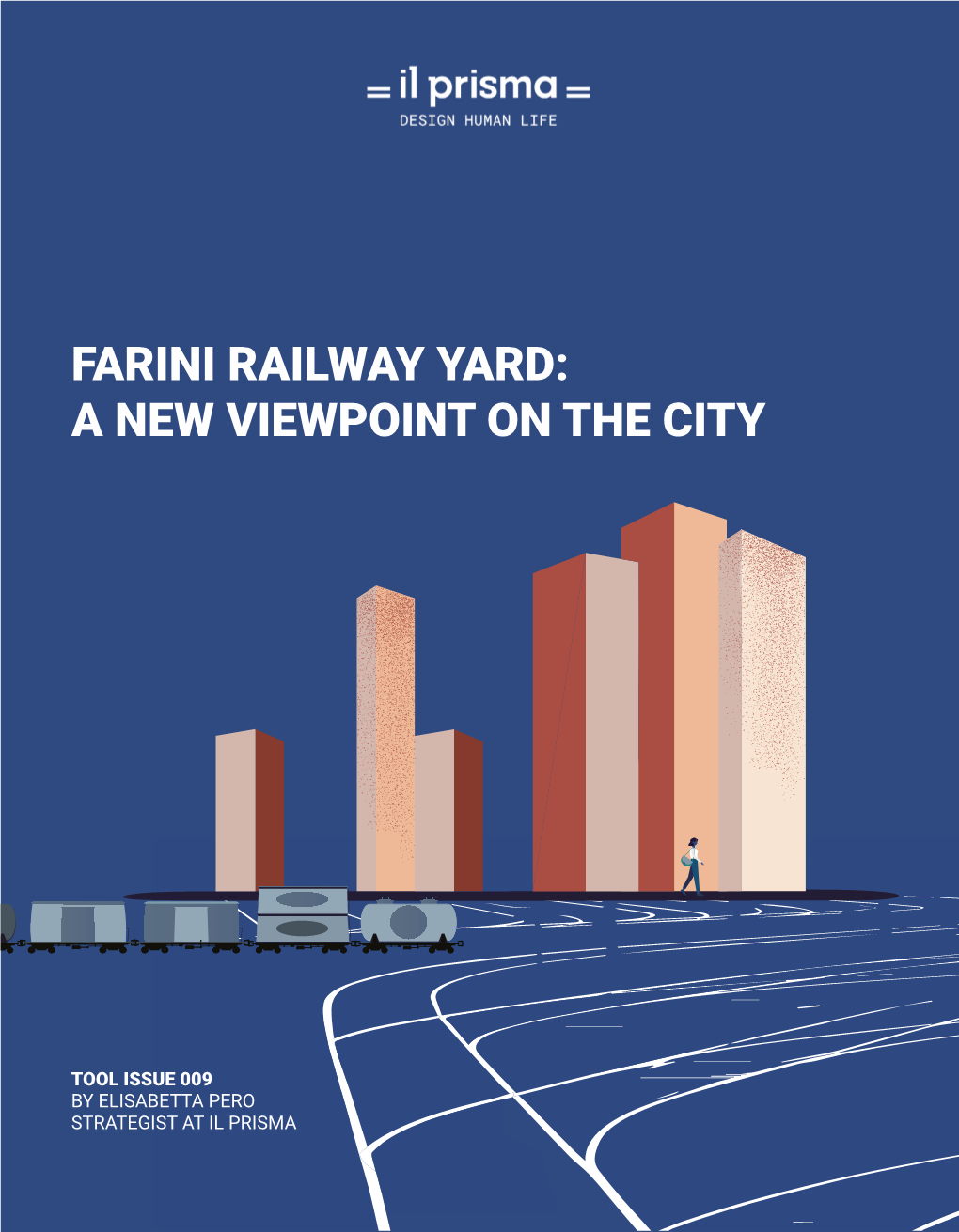 Farini Railway Yard: a New Viewpoint on the City