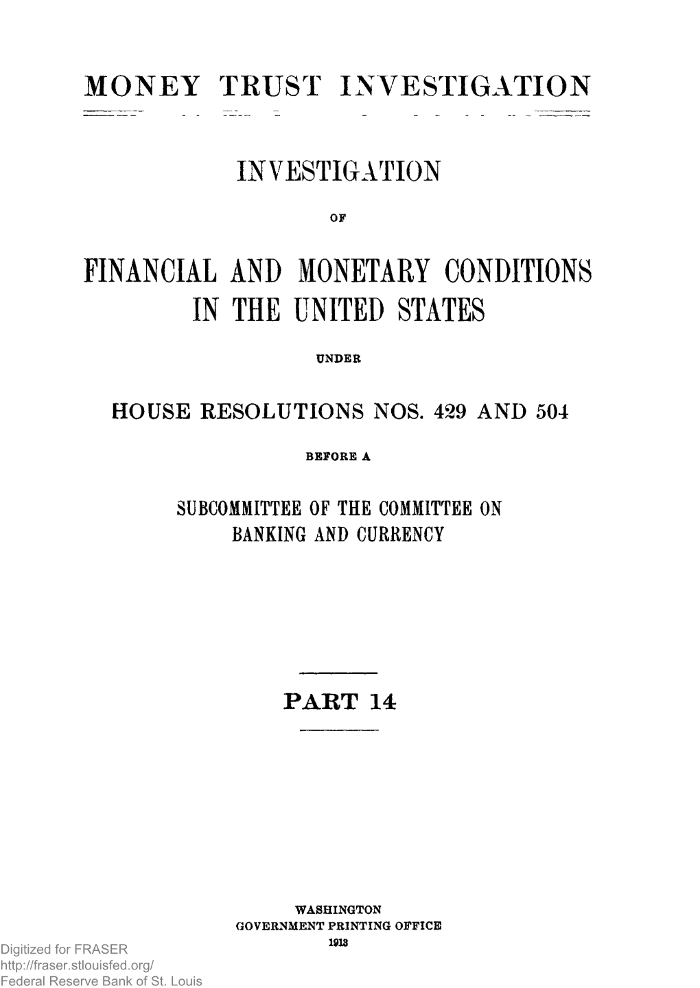 Money Trust Investigations. 1912-1913