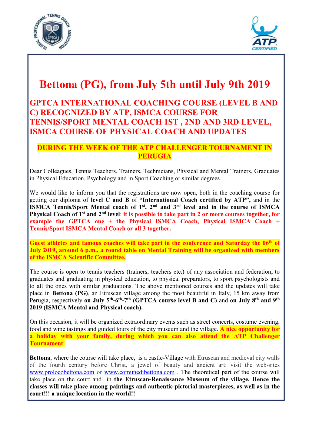 Bettona (PG), from July 5Th Until July 9Th 2019