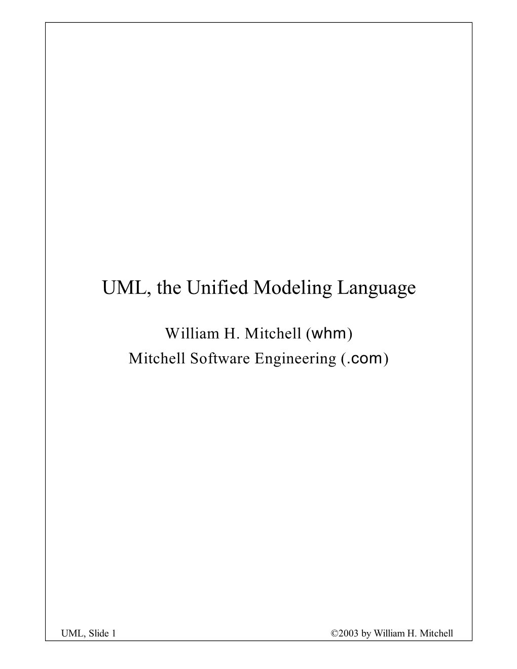 A Quick Introduction to UML, the Unified Modeling Language