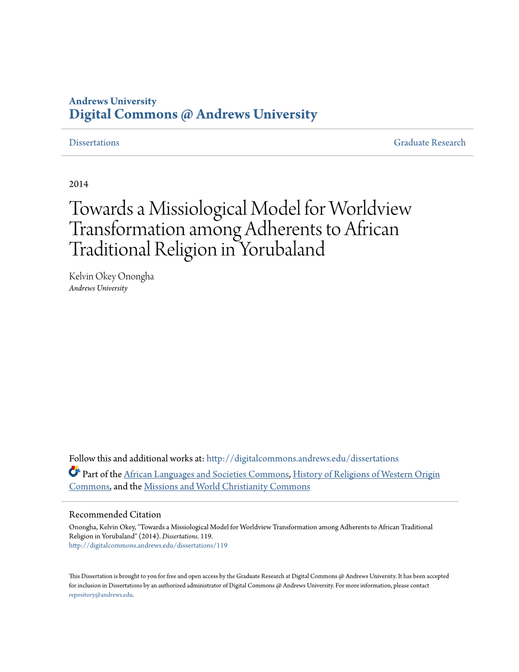 Towards a Missiological Model for Worldview Transformation Among Adherents to African Traditional Religion in Yorubaland Kelvin Okey Onongha Andrews University