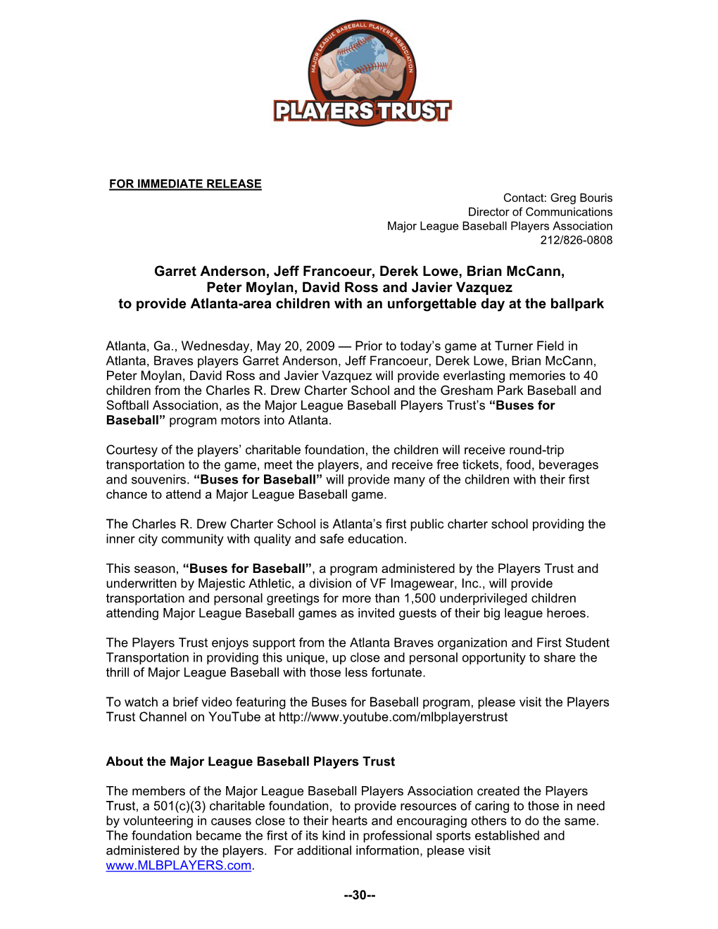 Garret Anderson, Jeff Francoeur, Derek Lowe, Brian Mccann, Peter Moylan, David Ross and Javier Vazquez to Provide Atlanta-Area