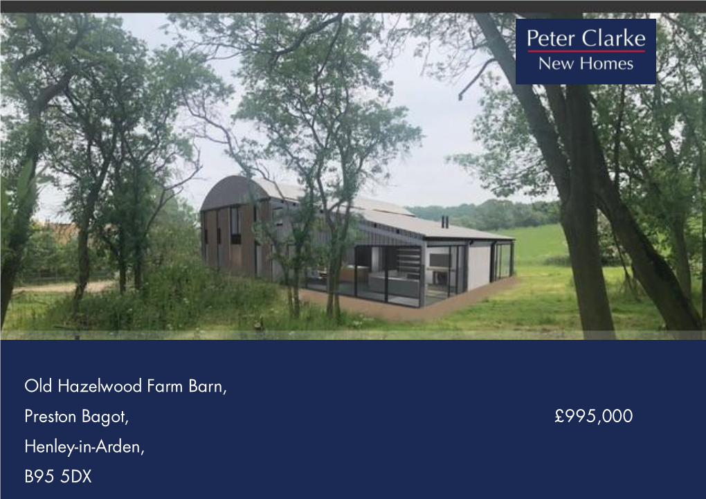Old Hazelwood Farm Barn, Preston Bagot, £995,000 Henley-In-Arden, B95 5DX