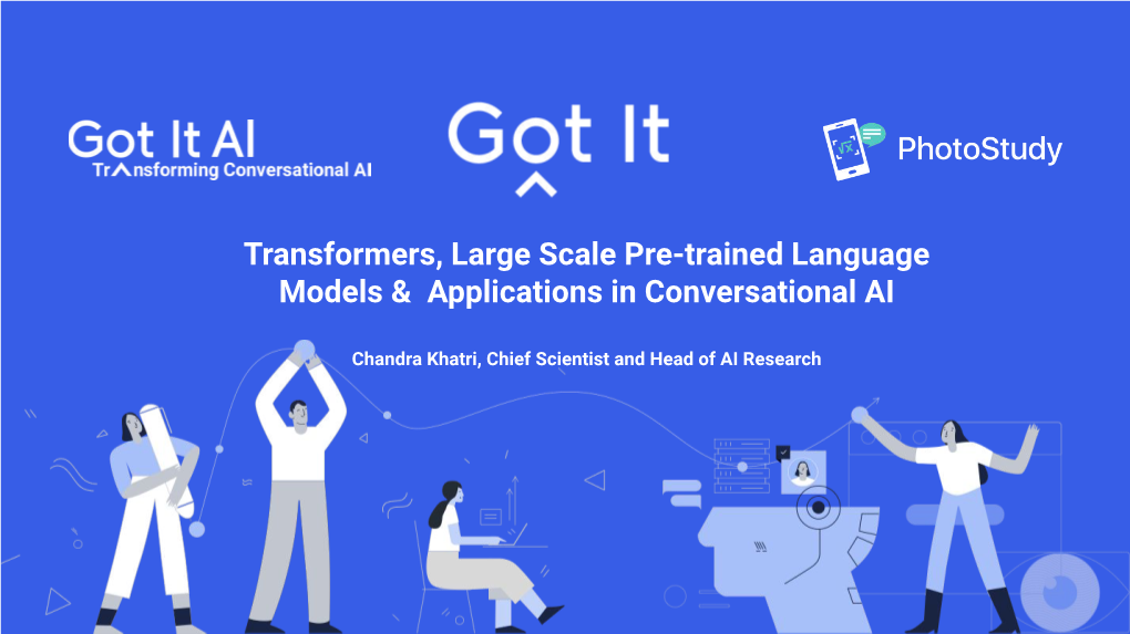 Transformers, Large Scale Pre-Trained Language Models & Applications in Conversational AI