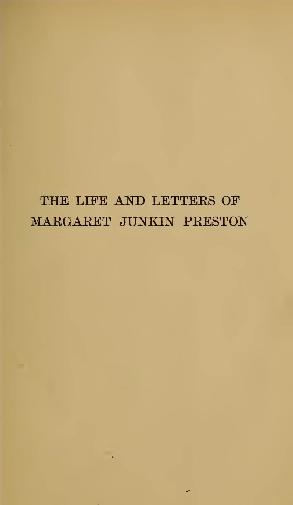 The Life and Letters of Margaret Junkin Preston