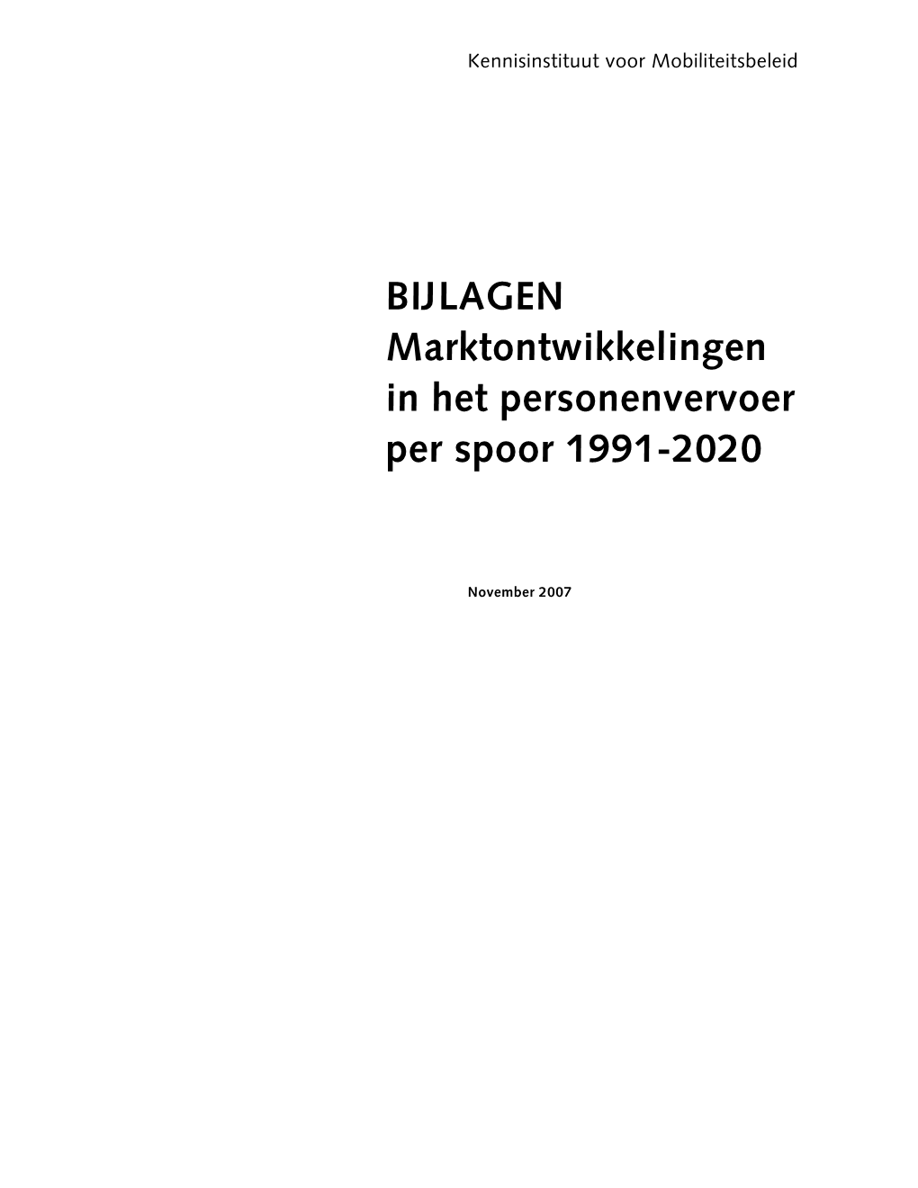 BIJLAGEN Marktontwikkelingen in Het Personenvervoer Per Spoor 1991-2020