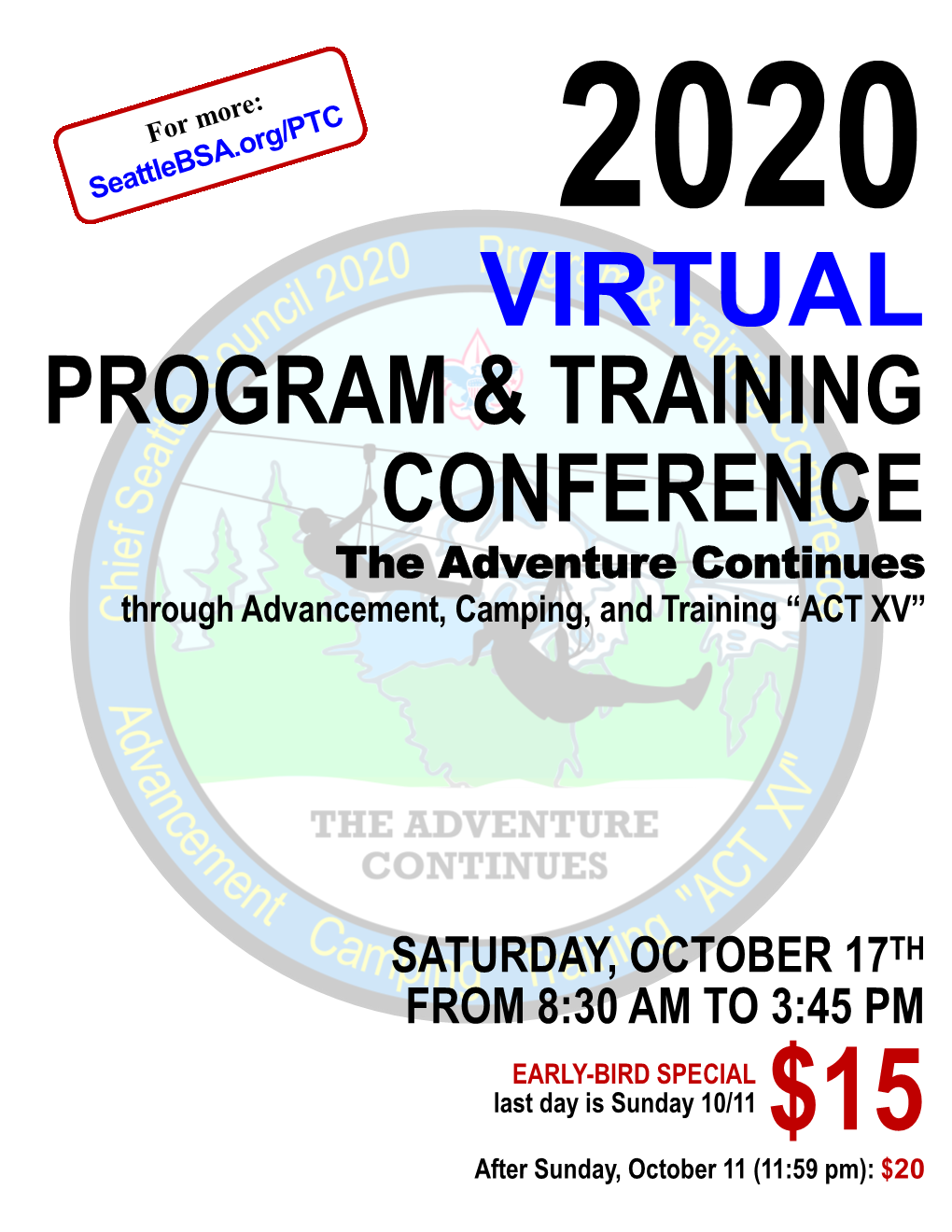 VIRTUAL PROGRAM & TRAINING CONFERENCE the Adventure Continues Through Advancement, Camping, and Training “ACT XV”