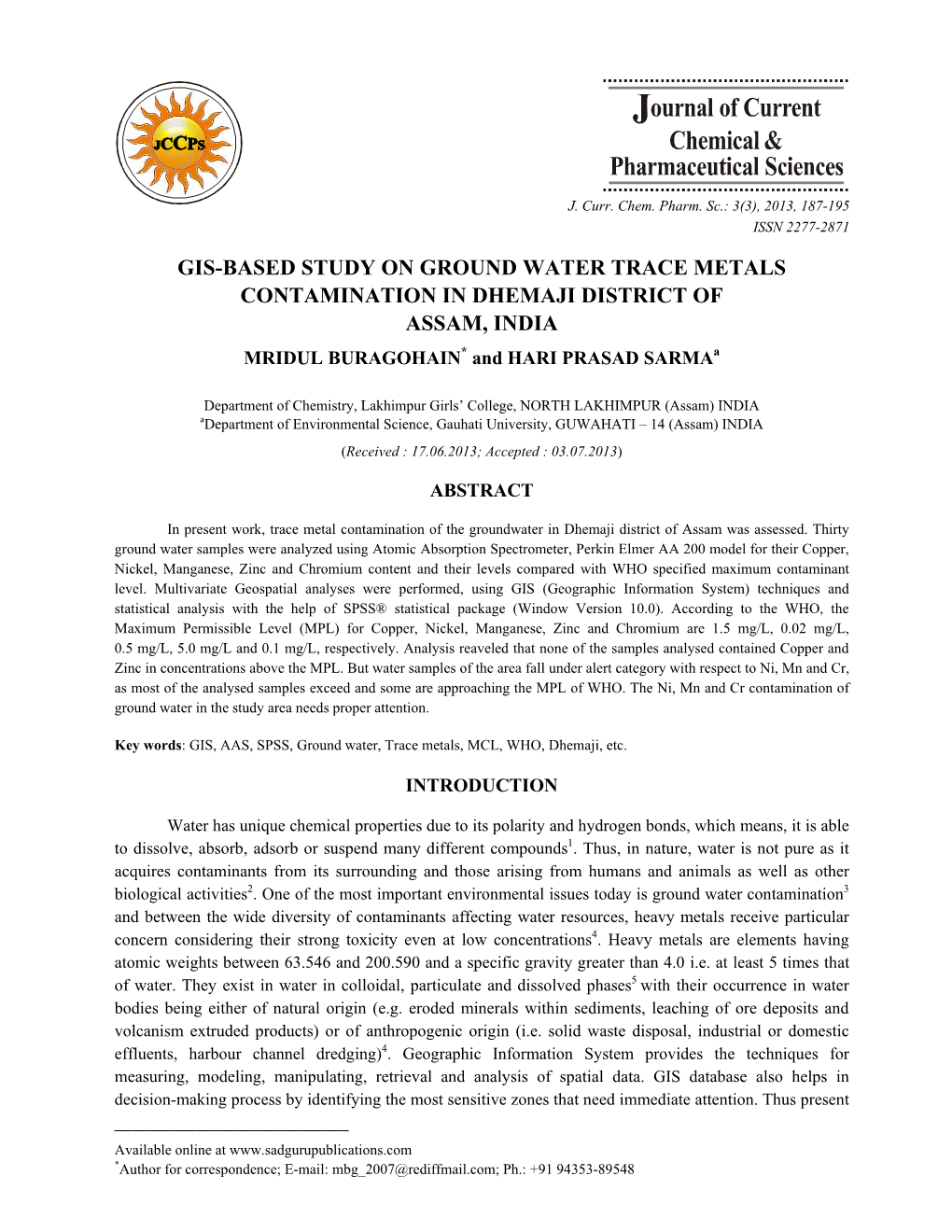 GIS-BASED STUDY on GROUND WATER TRACE METALS CONTAMINATION in DHEMAJI DISTRICT of ASSAM, INDIA MRIDUL BURAGOHAIN* and HARI PRASAD Sarmaa