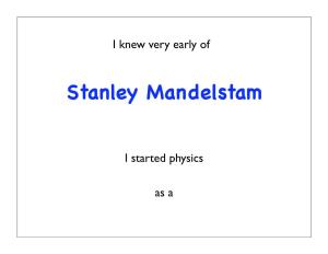 Stanley Mandelstam