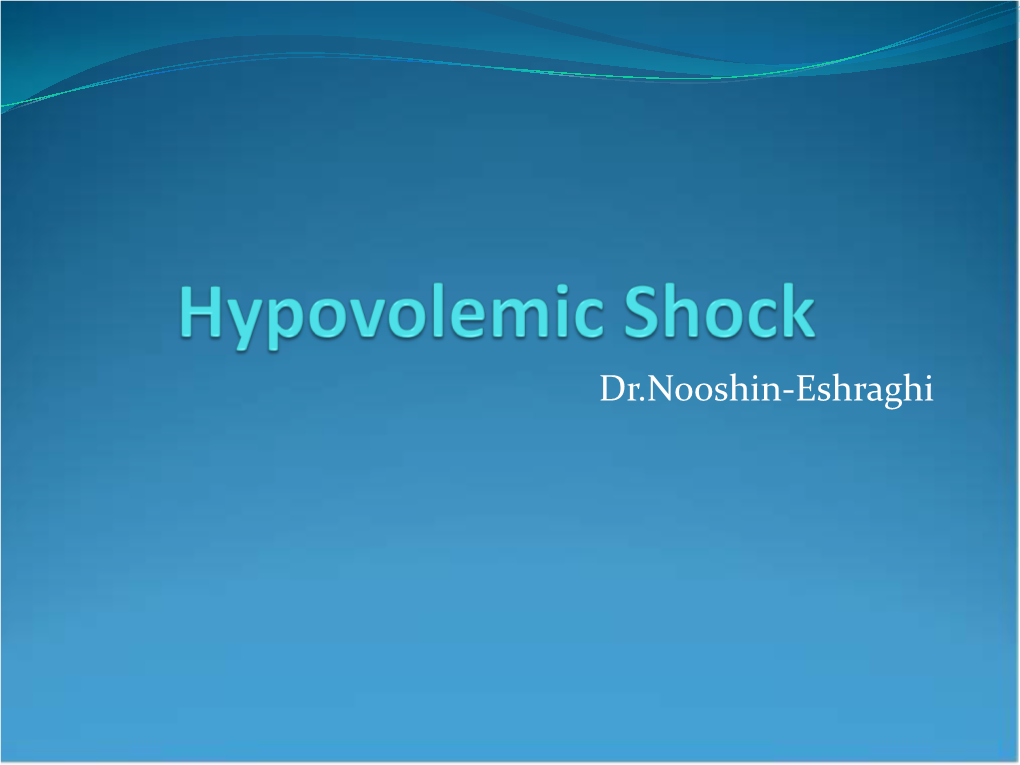 Hypovolemic Shock May Be Subdivided Into Four Classes Based on Presenting Signs and Symptoms