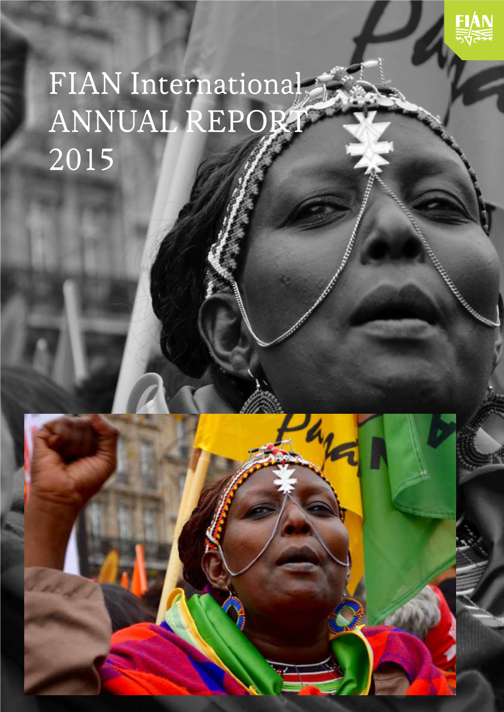 FIAN International ANNUAL REPORT 2015 ANNUAL REPORT 2015 FIAN International