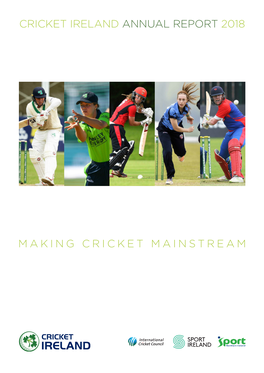 Cricket Ireland Annual Report 2018 Making Cricket