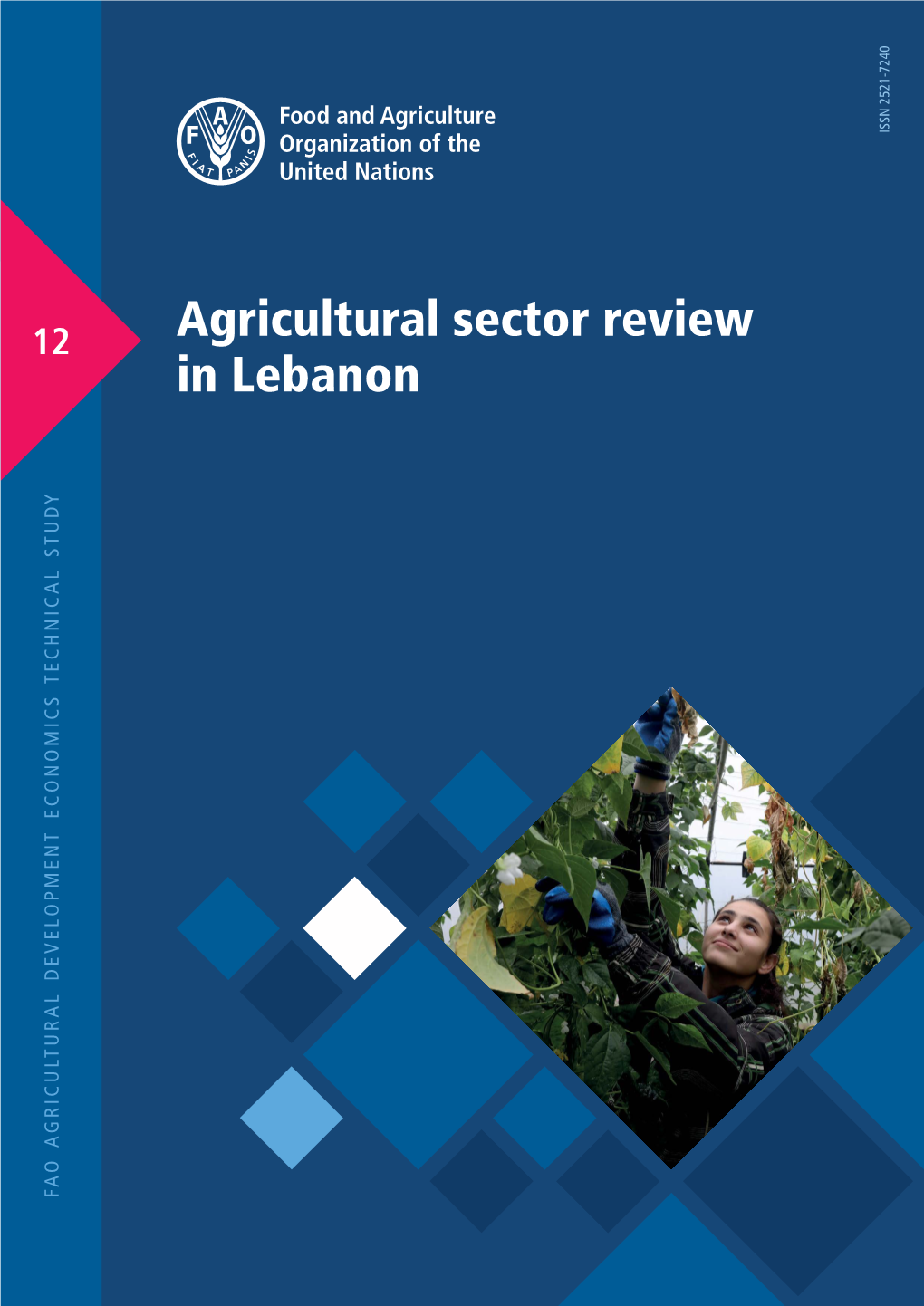 Agricultural Sector Review in Lebanon FAO AGRICULTURAL DEVELOPMENT ECONOMICS TECHNICAL STUDY DEVELOPMENT ECONOMICS AGRICULTURAL FAO