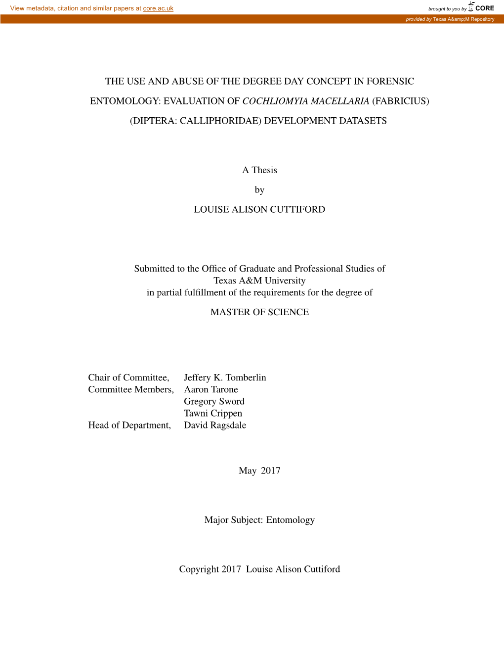 The Use and Abuse of the Degree Day Concept in Forensic Entomology: Evaluation of Cochliomyia Macellaria (Fabricius) (Diptera: Calliphoridae) Development Datasets