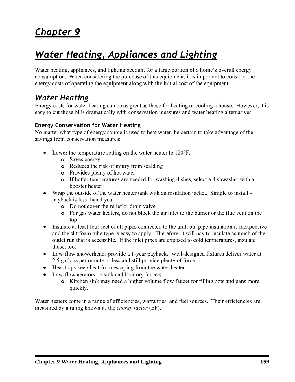 Chapter 9 Water Heating, Appliances and Lighting 159 Figure 9-1 Typical Breakdown of Hot Water Use Sinks 11%