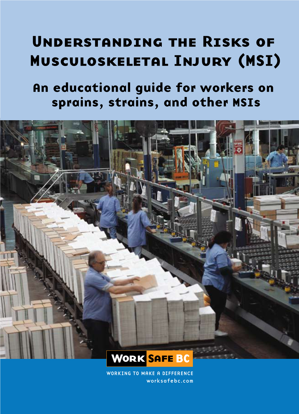 Understanding the Risks of Musculoskeletal Injury (MSI)
