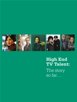 High End TV Talent: the Story So Far…