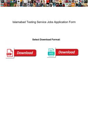 Islamabad Testing Service Jobs Application Form