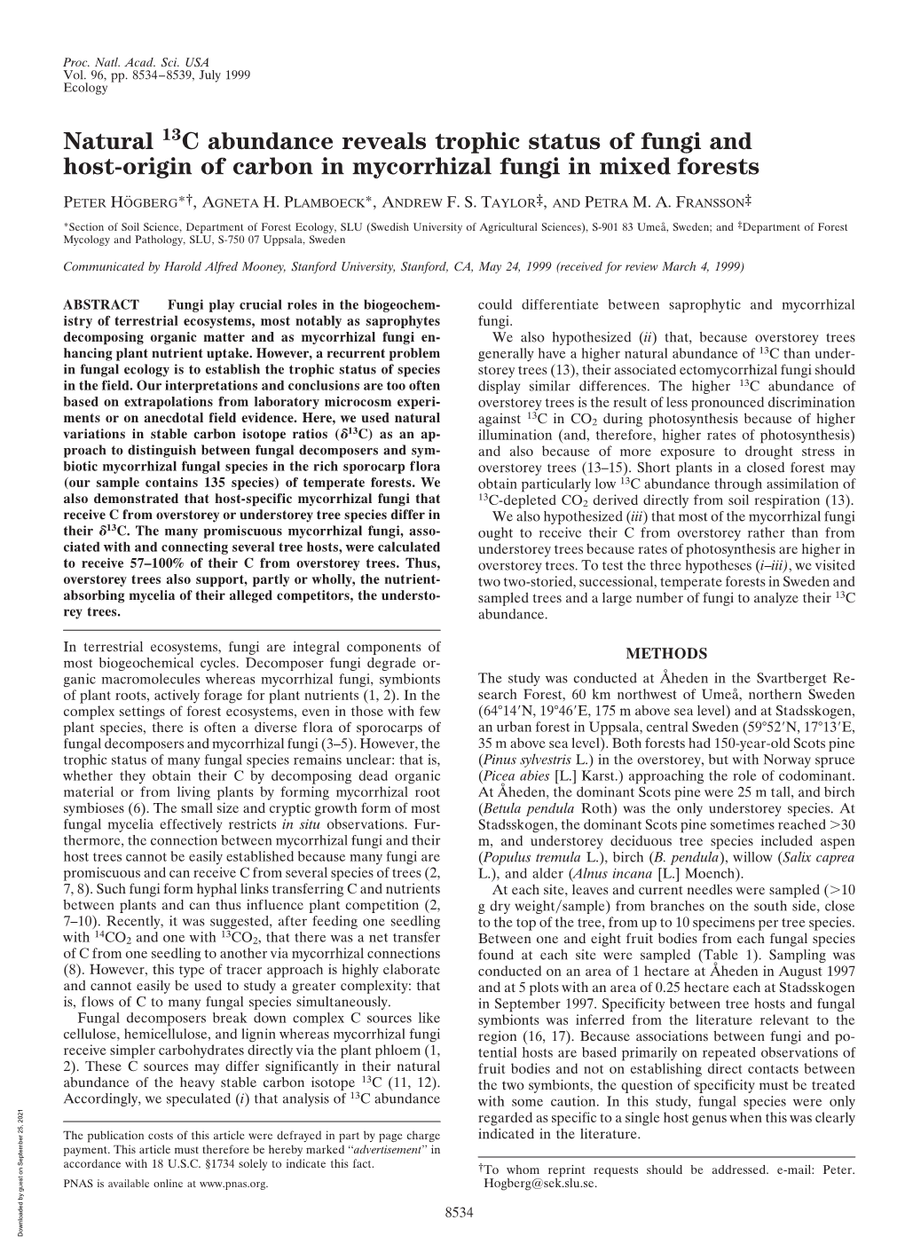 Natural 13C Abundance Reveals Trophic Status of Fungi and Host-Origin of Carbon in Mycorrhizal Fungi in Mixed Forests