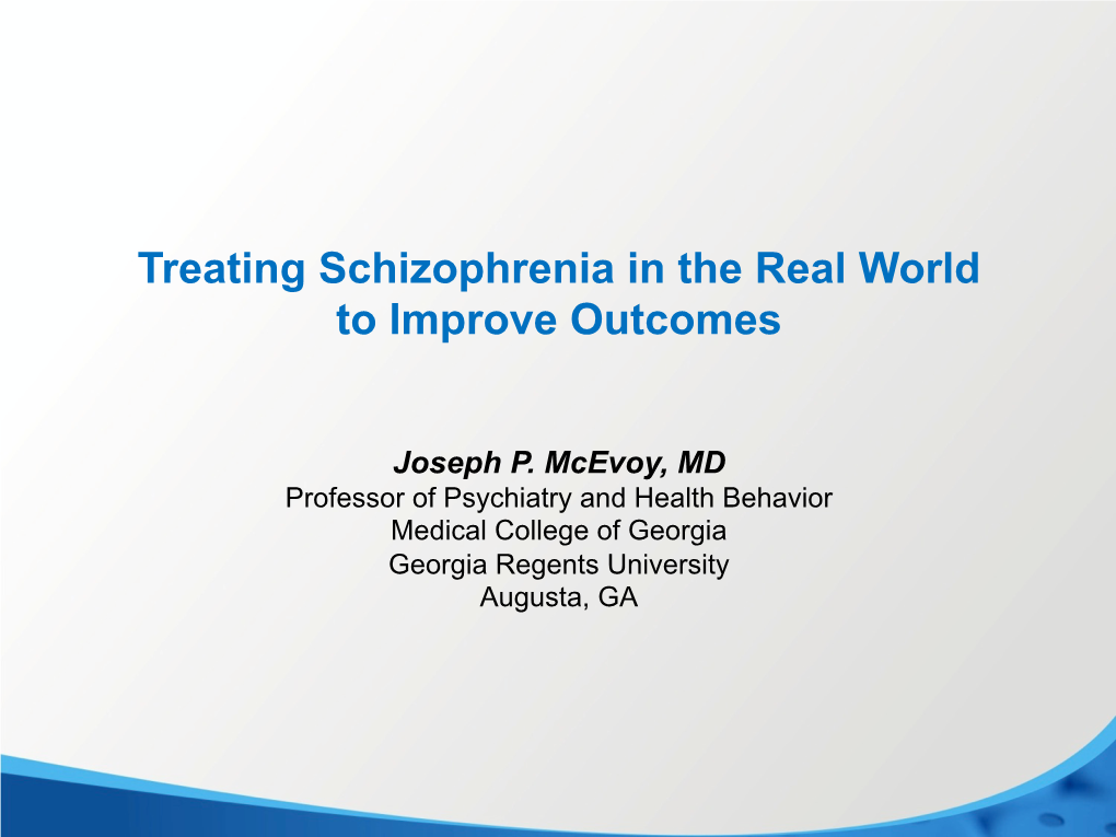 Treating Schizophrenia in the Real World to Improve Outcomes