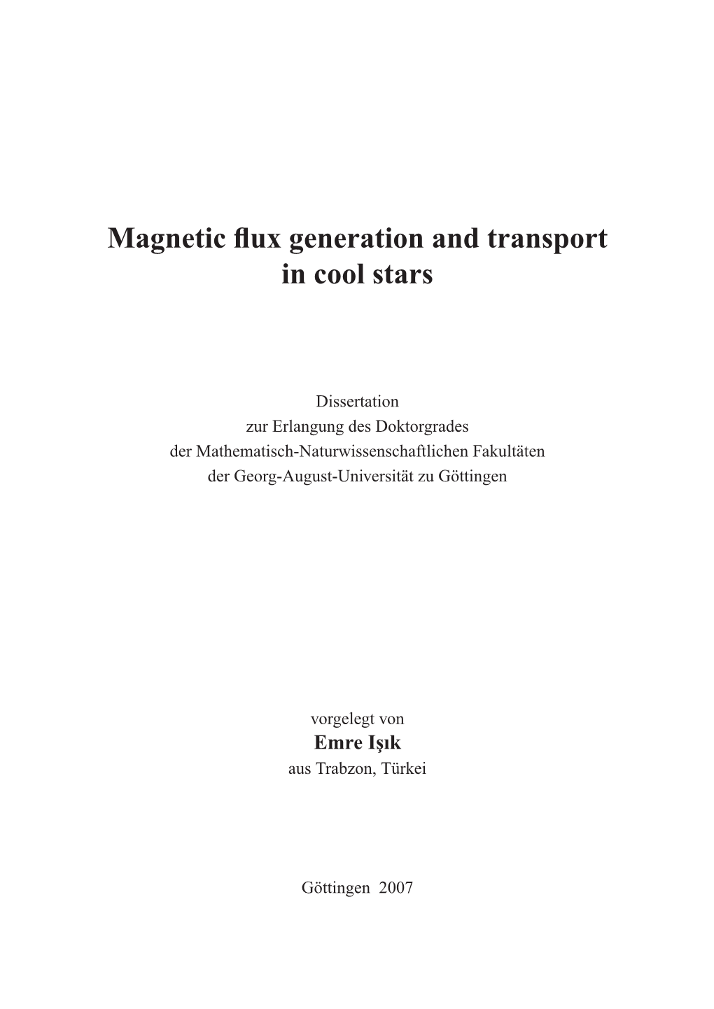 Magnetic Flux Generation and Transport in Cool Stars