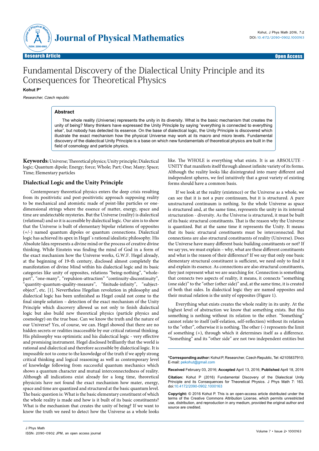 Fundamental Discovery of the Dialectical Unity Principle and Its Consequences for Theoretical Physics Kohut P* Researcher, Czech Republic