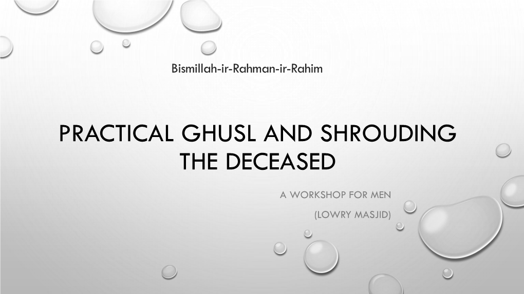 Practical Ghusl and Shrouding the Deceased