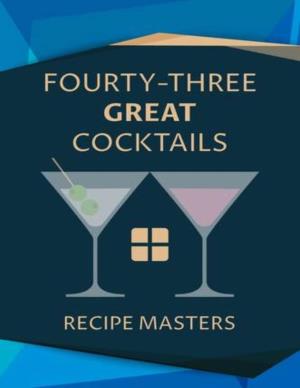 43 Great Cocktails