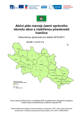Akční Plán Rozvoje Území Správního Obvodu Obce S Rozšířenou Působností Ivančice Dokument Je Zpracován Pro Období 2016-2017