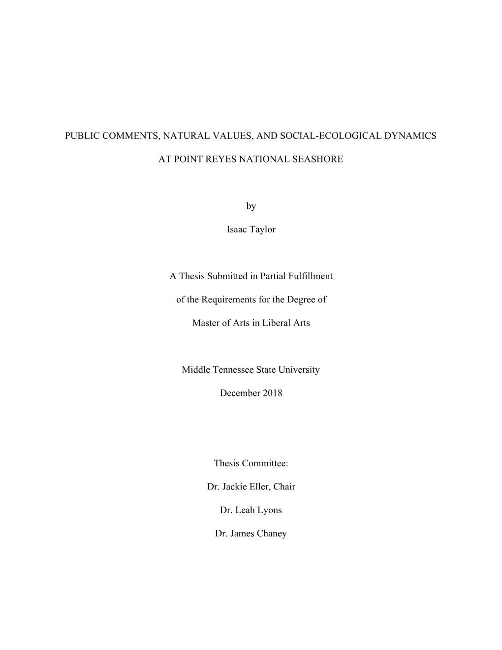 PUBLIC COMMENTS, NATURAL VALUES, and SOCIAL-ECOLOGICAL DYNAMICS at POINT REYES NATIONAL SEASHORE by Isaac Taylor a Thesis Submit