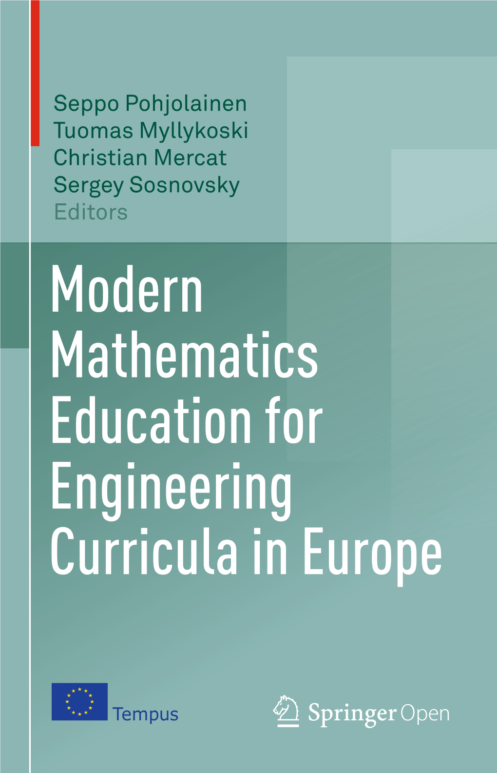 Modern Mathematics Education for Engineering Curricula in Europe