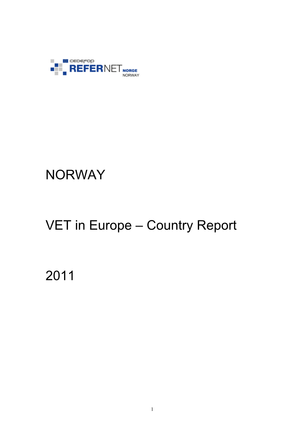 NORWAY VET in Europe – Country Report 2011