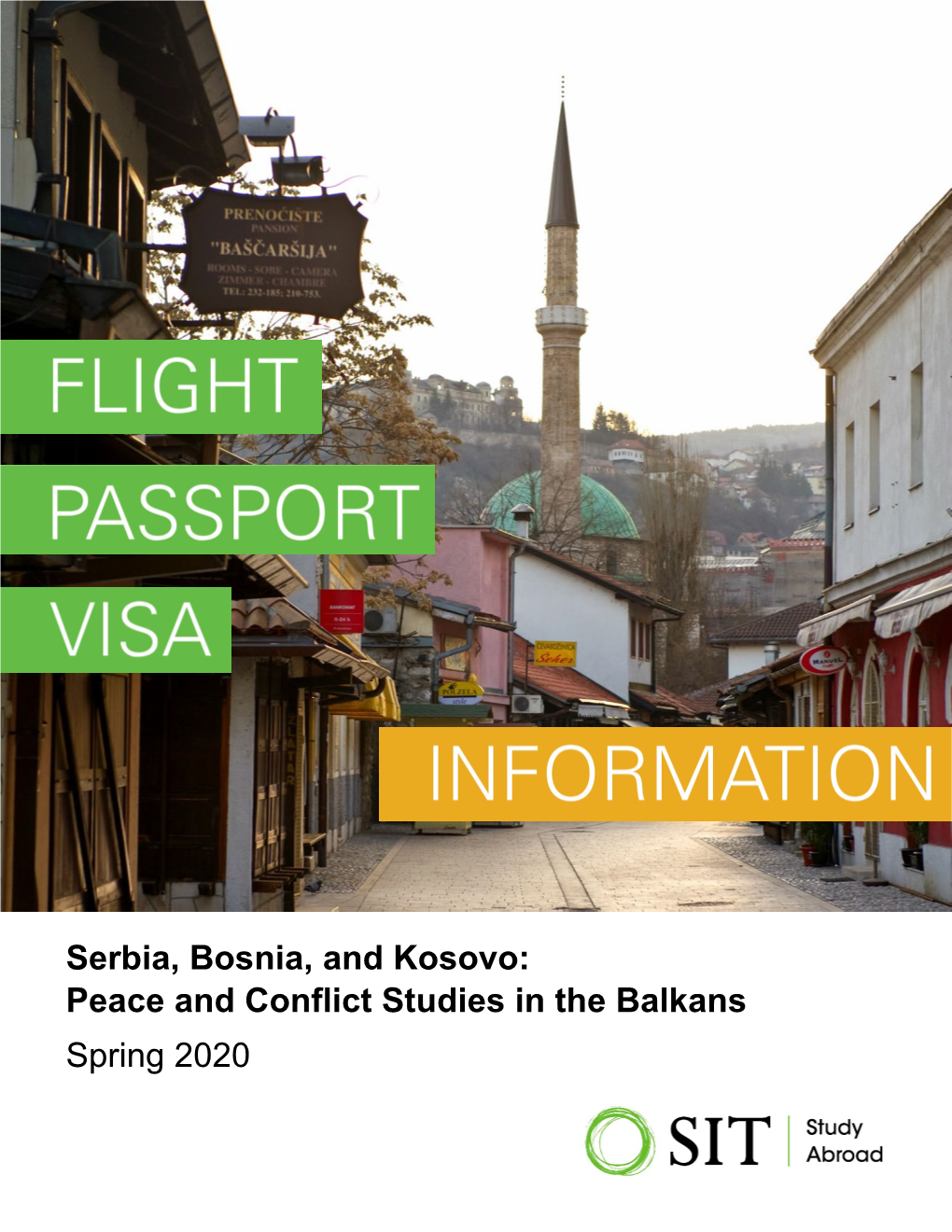 Serbia, Bosnia, and Kosovo: Peace and Conflict Studies in the Balkans Spring 2020