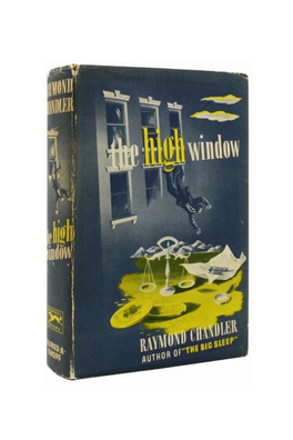 THE HIGH WINDOW by RAYMOND CHANDLER