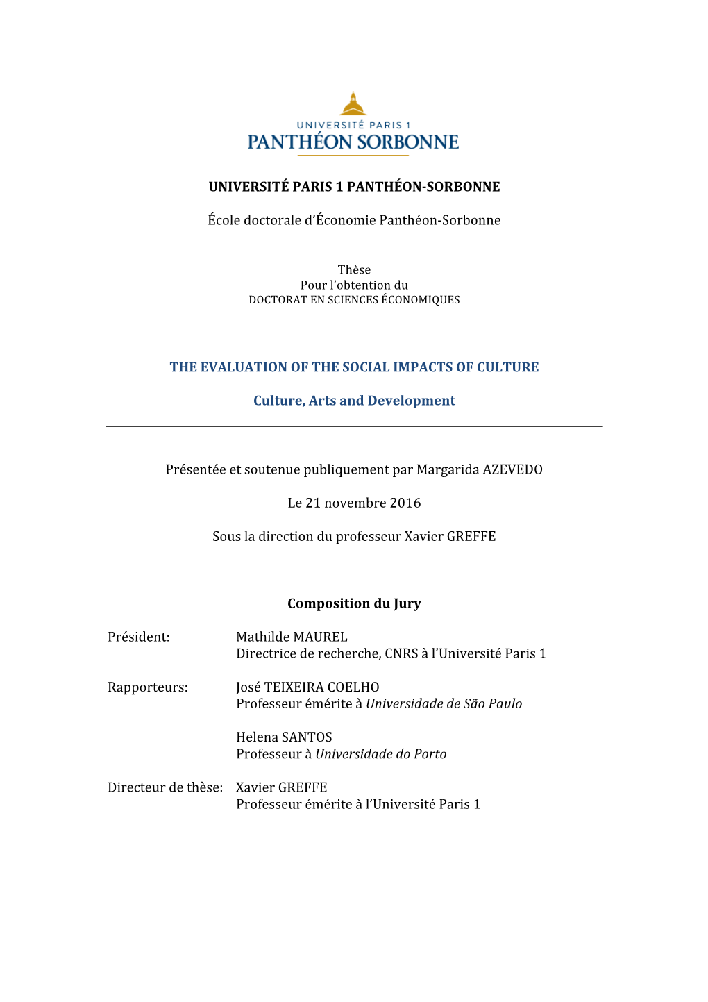 UNIVERSITÉ PARIS 1 PANTHÉON-SORBONNE École Doctorale D'économie Panthéon‐Sorbonne the EVALUATION of the SOCIAL IMPAC