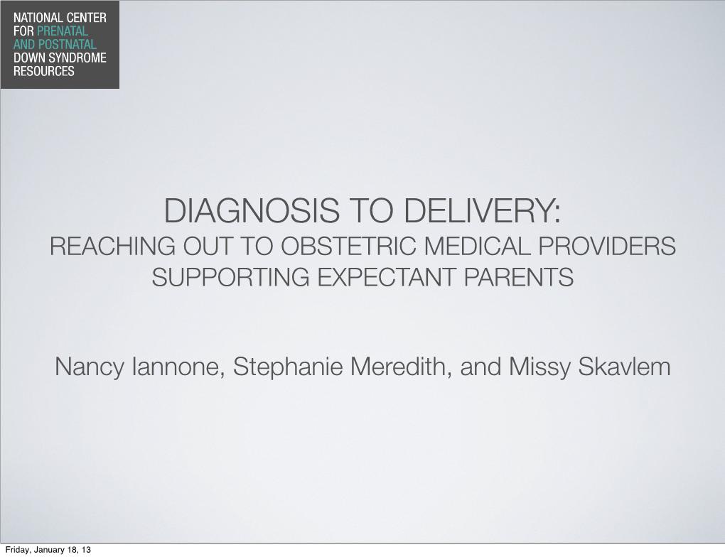 Diagnosis to Delivery: Reaching out to Obstetric Medical Providers Supporting Expectant Parents