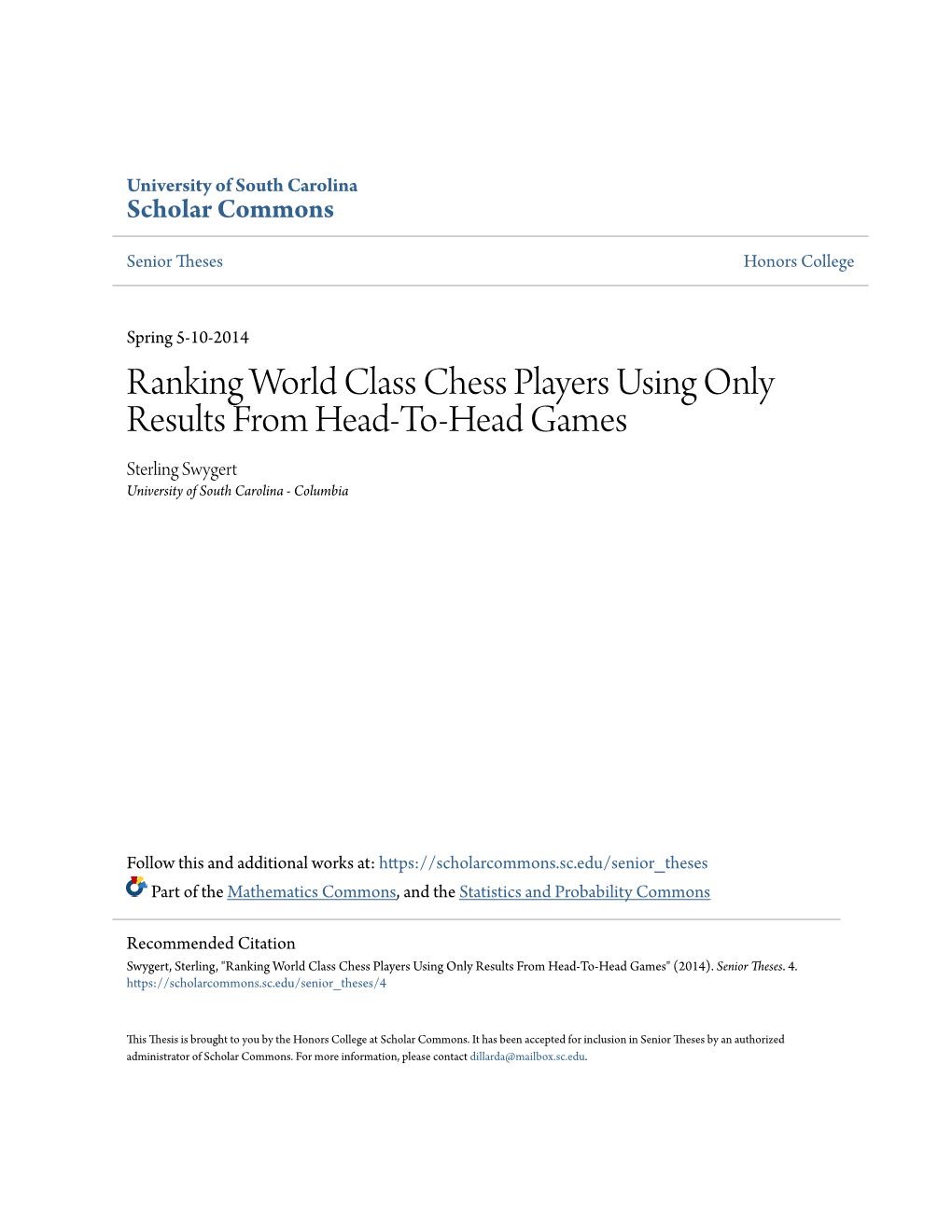 Ranking World Class Chess Players Using Only Results from Head-To-Head Games Sterling Swygert University of South Carolina - Columbia