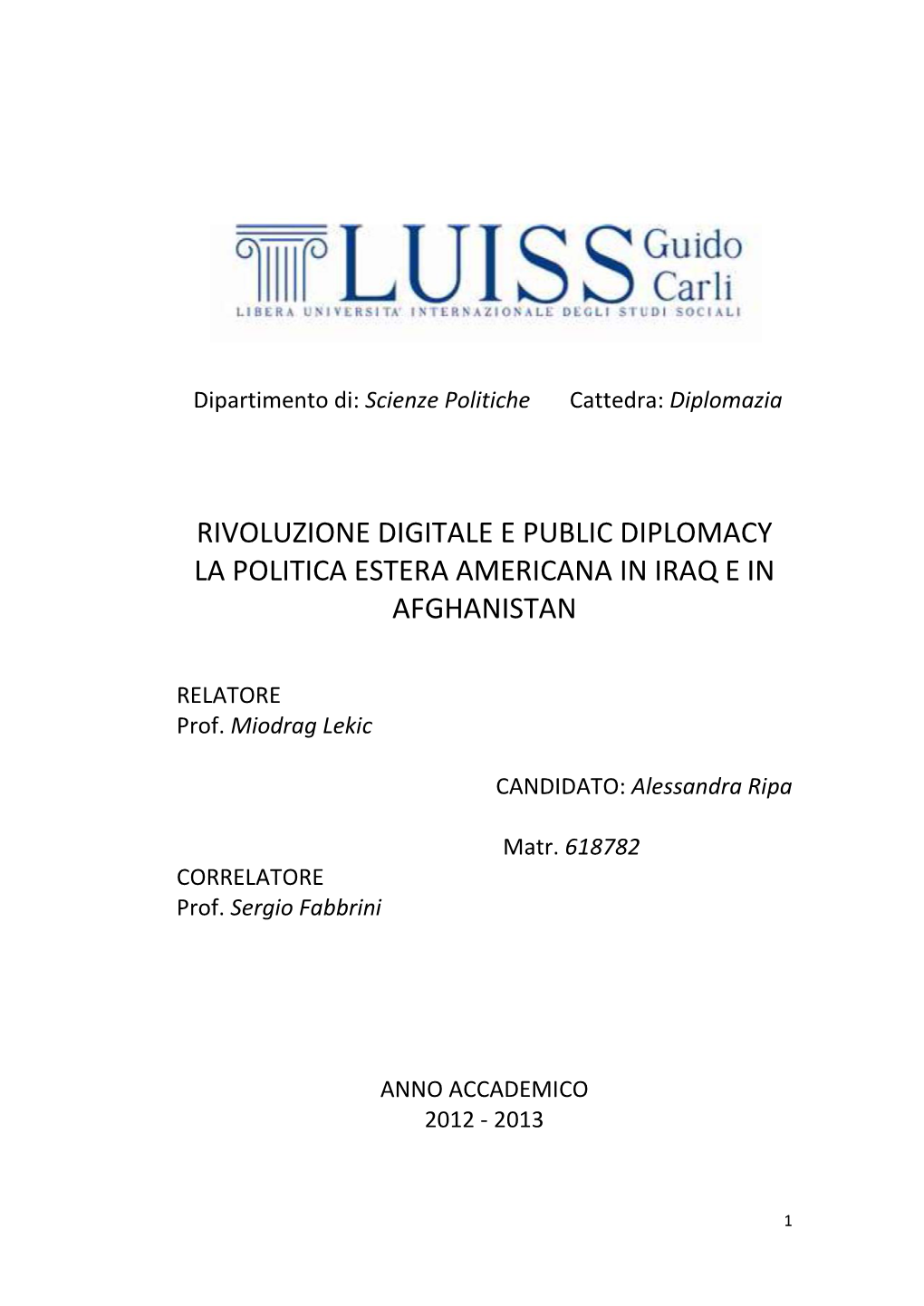 Rivoluzione Digitale E Public Diplomacy La Politica Estera Americana in Iraq E in Afghanistan