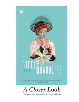 Steel Magnolias: a Closer Look 1