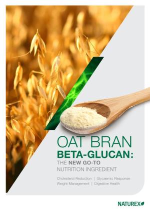 Oat Bran Beta-Glucan : the New Go-To Nutrition Ingredient