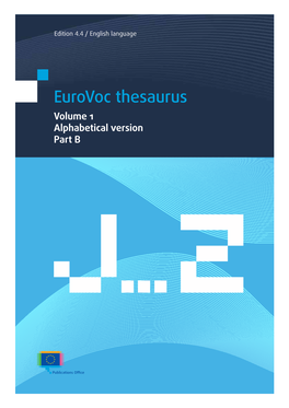 Eurovoc Thesaurus Volume 1 Alphabetical Version Part B Europe Direct Is a Service to Help You Find Answers to Your Questions About the European Union