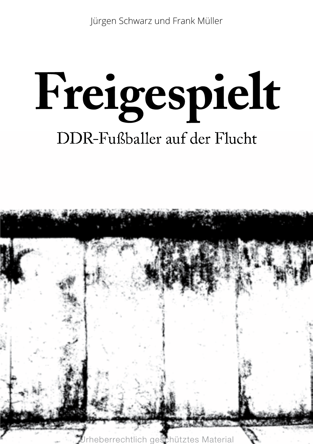 Freigespielt DDR-Fußballer Auf Der Flucht