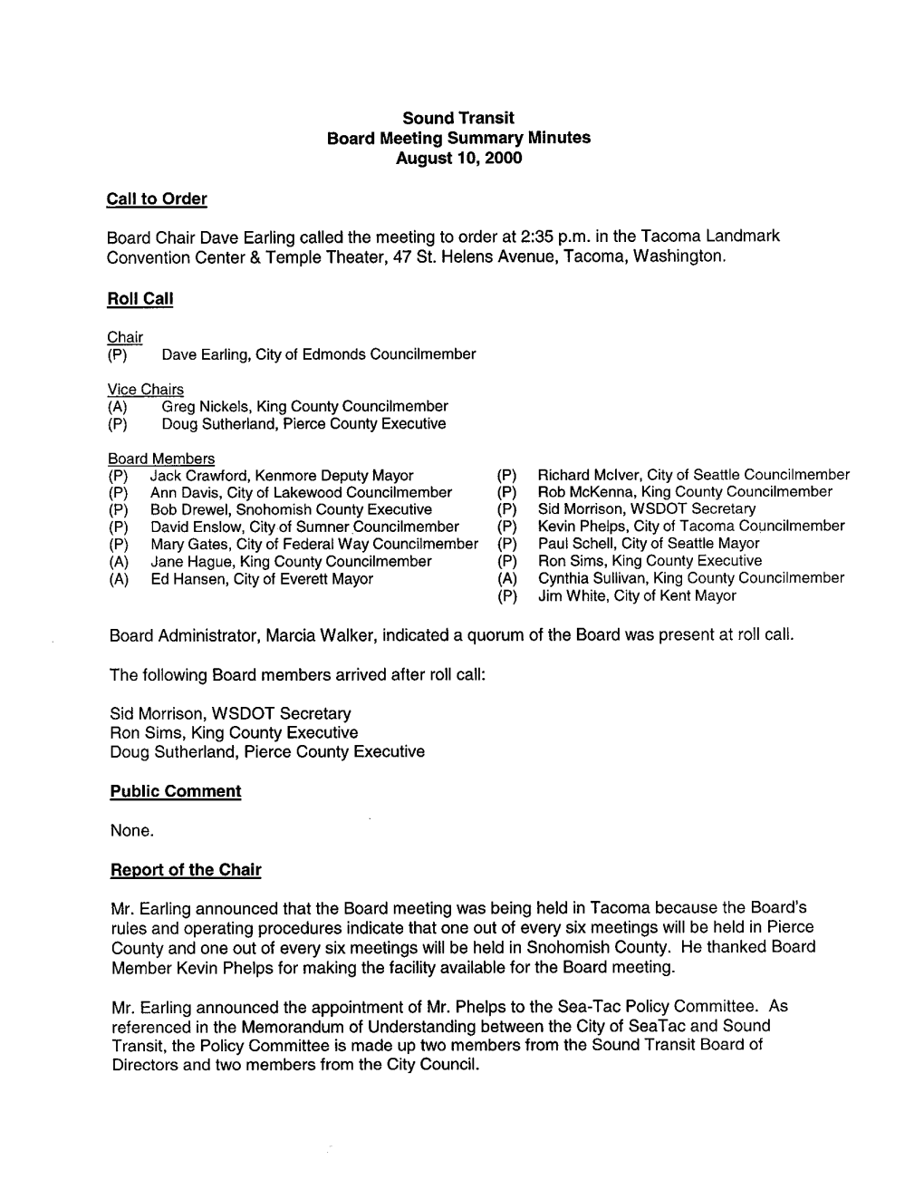 Sound Transit Board Meeting Summary Minutes August 1 0, 2000 Call to Order Board Chair Dave Earling Called the Meeting to Order