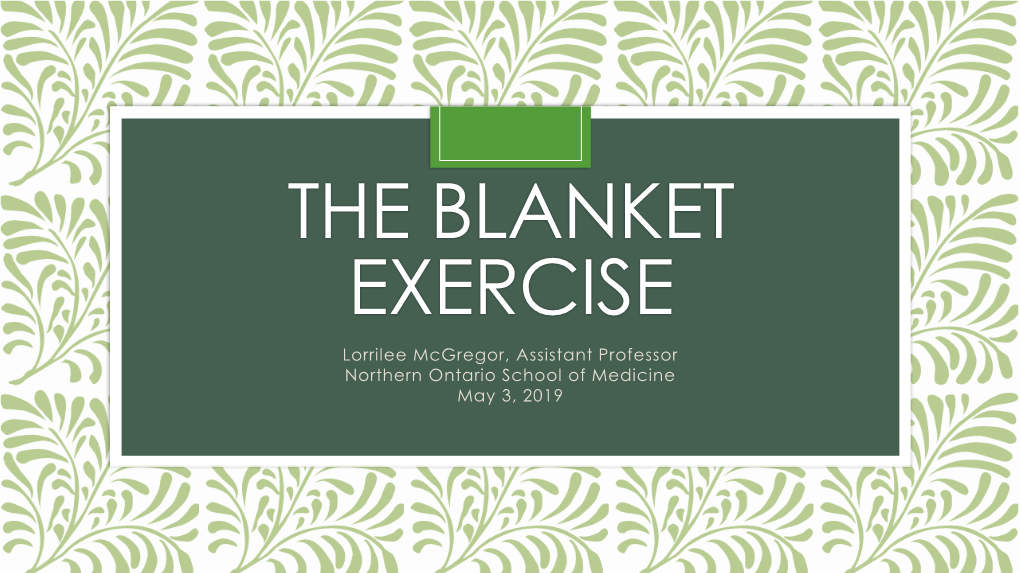 The Blanket Exercise