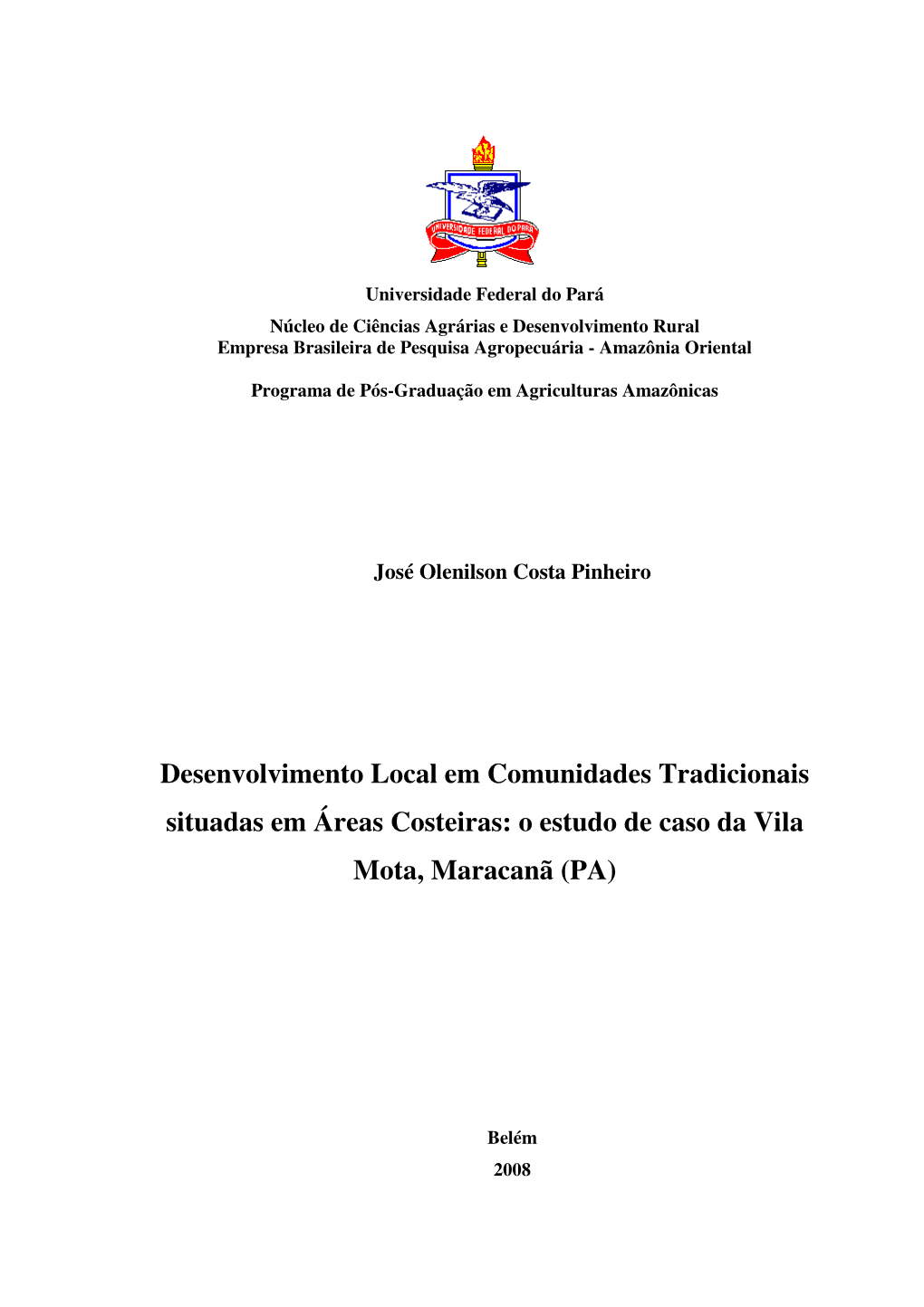 Desenvolvimento Local Em Comunidades Tradicionais Situadas Em Áreas Costeiras: O Estudo De Caso Da Vila Mota, Maracanã (PA)