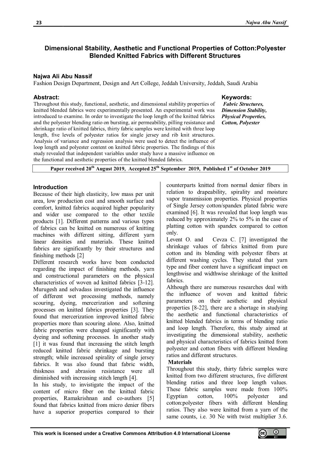 Dimensional Stability, Aesthetic and Functional Properties of Cotton:Polyester Blended Knitted Fabrics with Different Structures