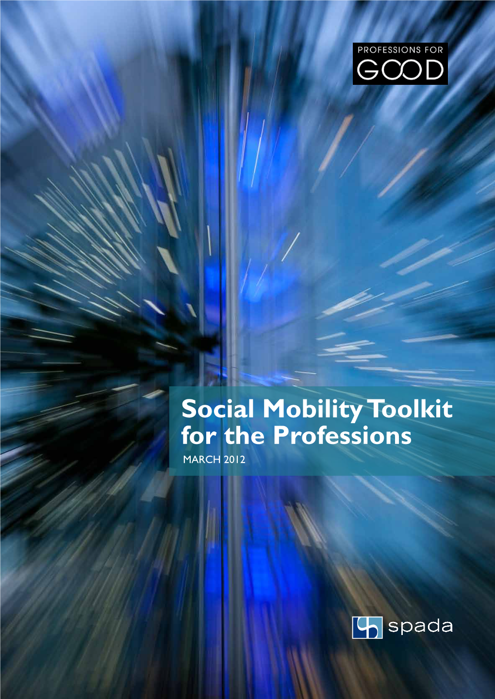 Social Mobility Toolkit for the Professions March 2012