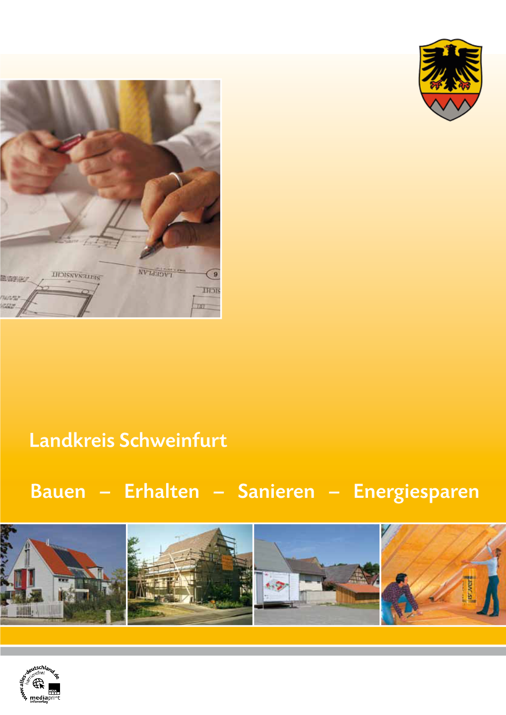 Bauen – Erhalten – Sanieren – Energiesparen Landkreis Schweinfurt Inhaltsverzeichnis