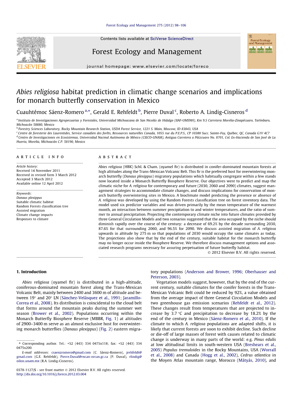 Abies Religiosa Habitat Prediction in Climatic Change Scenarios and Implications for Monarch Butterﬂy Conservation in Mexico ⇑ Cuauhtémoc Sáenz-Romero A, , Gerald E